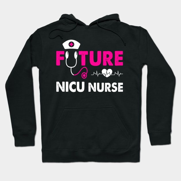 FUTURE NICU NURSE Hoodie by CoolTees